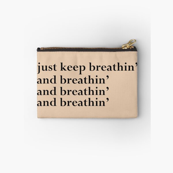 Item preview, just keep breathin', and breathin', and breathin', and breathin' (light) designed and sold by BoxOffice2938.