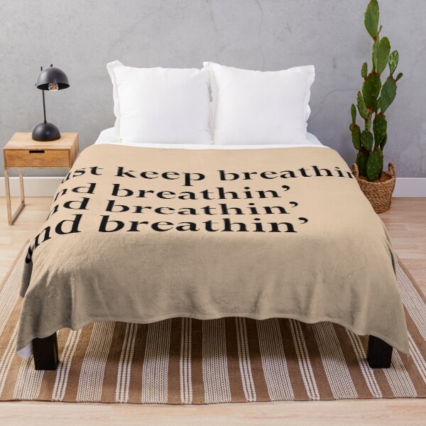 Item preview, just keep breathin', and breathin', and breathin', and breathin' (light) designed and sold by BoxOffice2938.