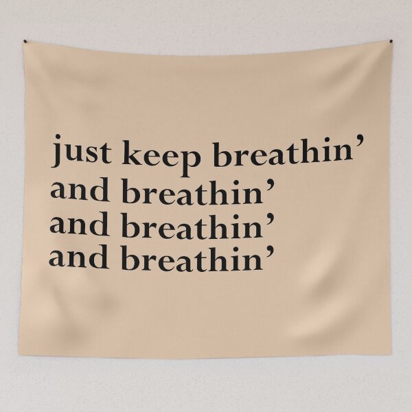 Item preview, just keep breathin', and breathin', and breathin', and breathin' (light) designed and sold by BoxOffice2938.