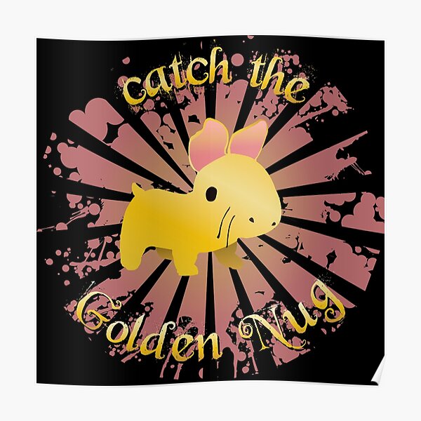 Catch the Golden Nug Poster