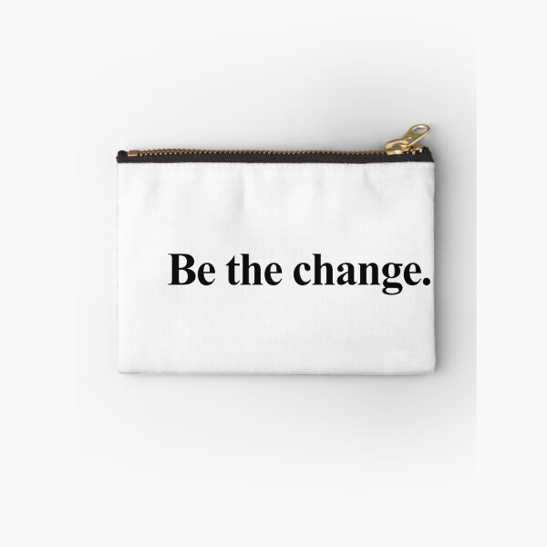 Item preview, Be the change quote designed and sold by House Sparrow.
