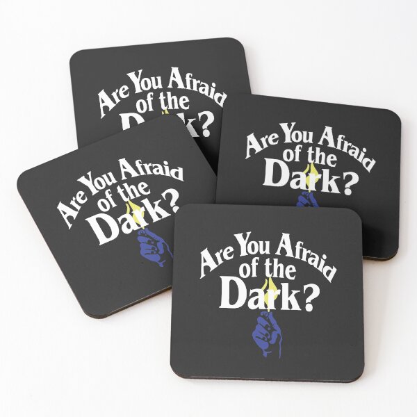 Are You Afraid of The Dark Coasters (Set of 4)