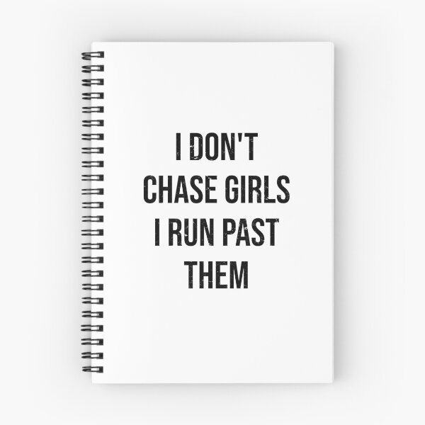 Item preview, I don't chase girls. I run past them. designed and sold by kailukask.