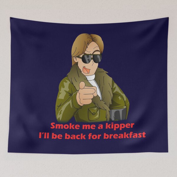 Item preview, Ace Rimmer Smoke Me A Kipper designed and sold by PODLizardWizard.