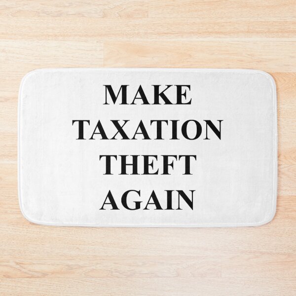 Item preview, Make Taxation Great Again (Black) designed and sold by TheLastStand.
