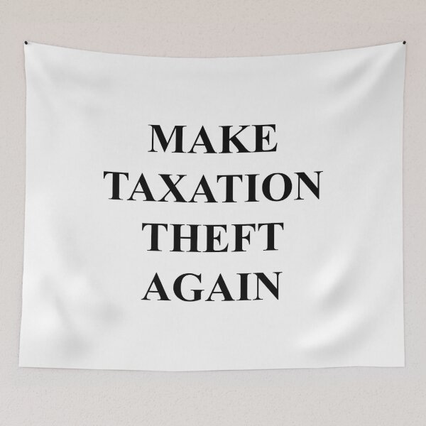 Item preview, Make Taxation Great Again (Black) designed and sold by TheLastStand.