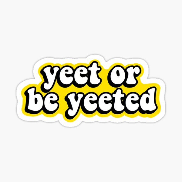 Yeet Merch & Gifts for Sale | Redbubble