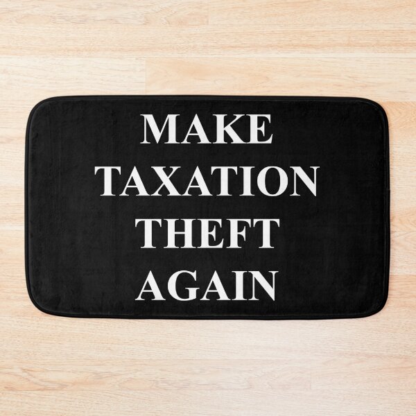 Item preview, Make Taxation Great Again (White) designed and sold by TheLastStand.