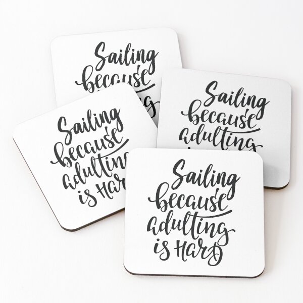 Item preview, Sailing Because Adulting Is Hard Sail Boating Love Sailing designed and sold by ProjectX23.