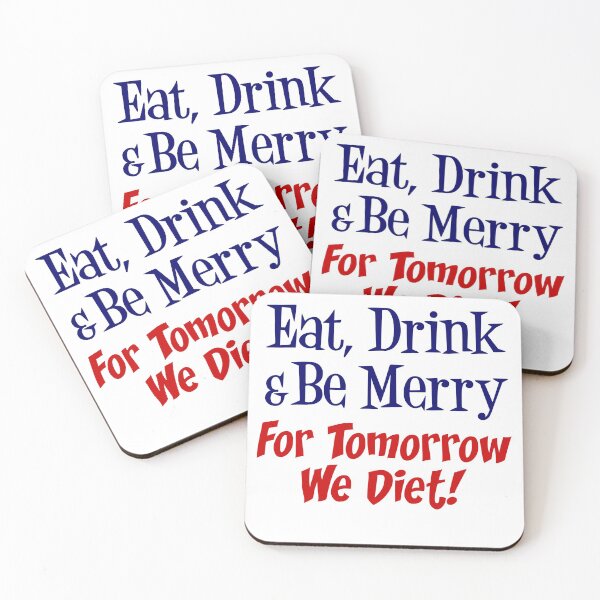 Item preview, Eat, Drink, Merry Tomorrow Diet Holiday Fitness Dieting designed and sold by jaycartoonist.