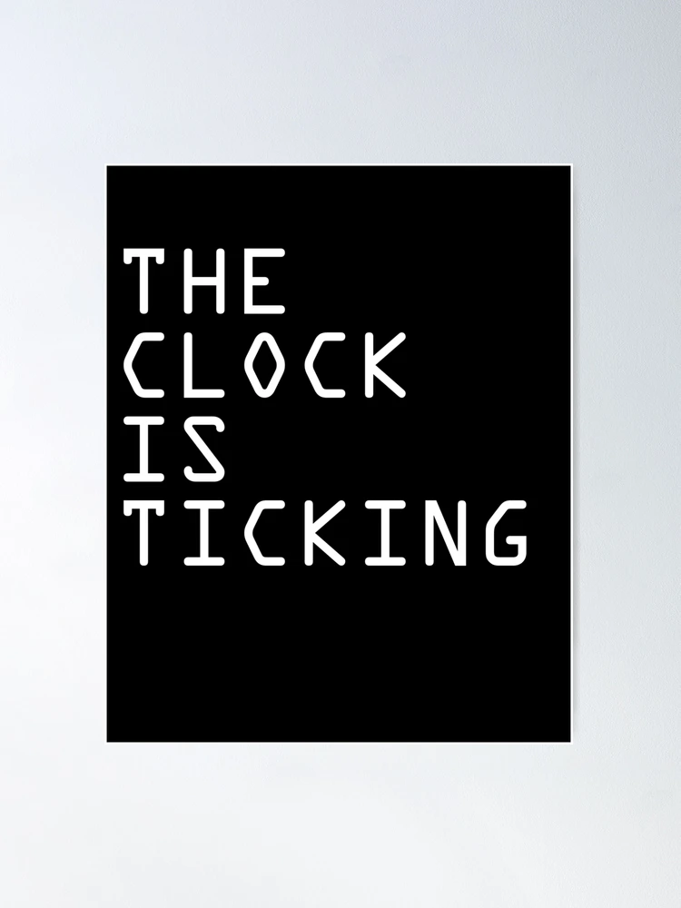 THE CLOCK IS TICKING Poster