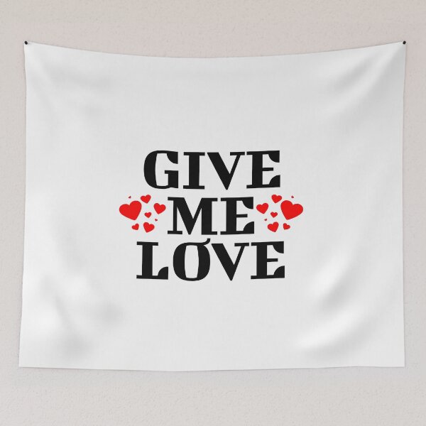 Item preview, Give me love designed and sold by MaggusK.