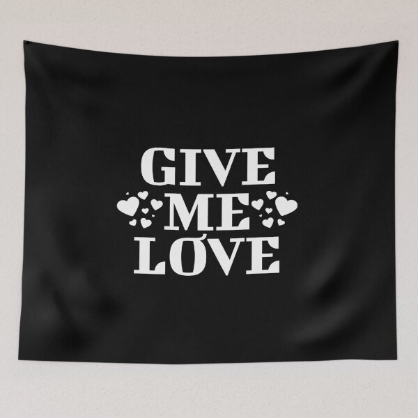 Item preview, Give me love designed and sold by MaggusK.