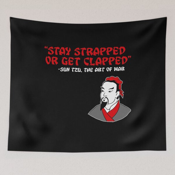 Item preview, Stay Strapped or Get Clapped | Sun Tzu, Art of War designed and sold by countercolour.
