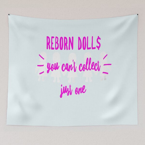Item preview, Reborn Doll$ You Can't Collect Just One designed and sold by uniqueteeshirts.