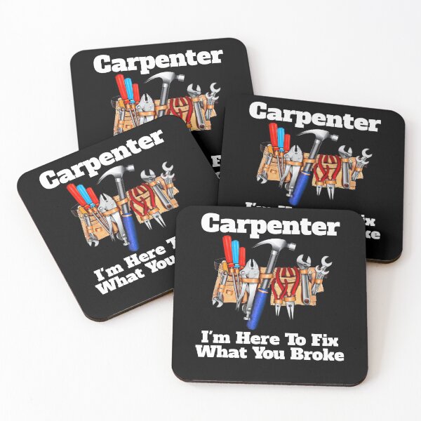 Item preview, Occupation Carpenter I'm Here To Fix What You Broke Funny designed and sold by fantasticdesign.