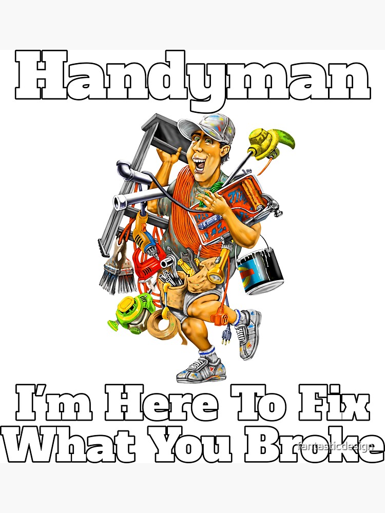 I'm Here To Fix What You Broke Occupation Handyman Funny Magnet for Sale  by fantasticdesign