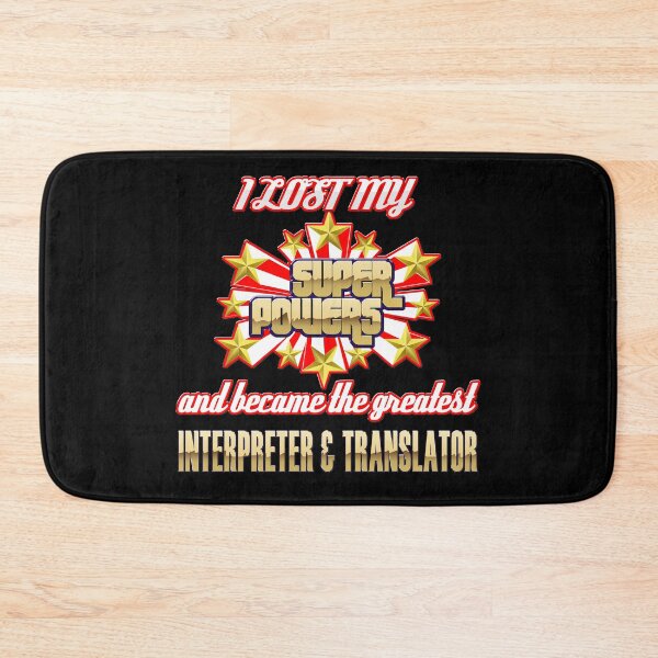 Item preview, I lost my super powers and became the greatest interpreter and translator designed and sold by Kam-designs.