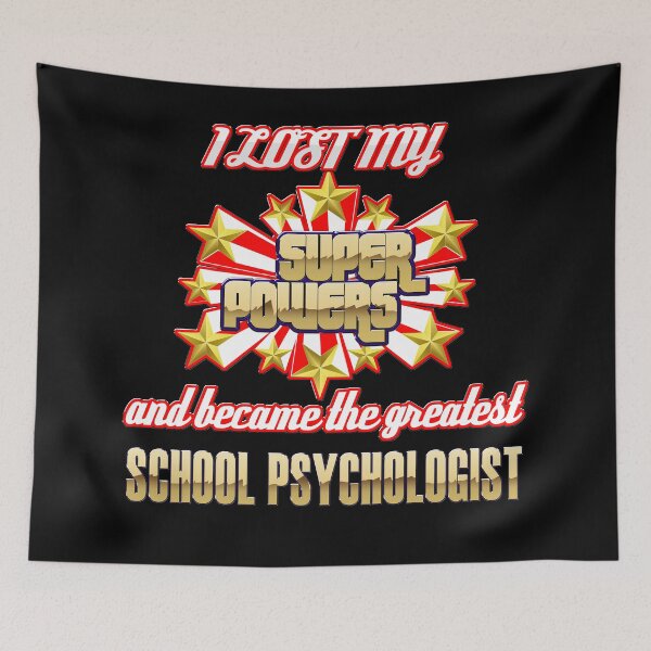 Item preview, I lost my super powers and became the greatest school psychologist designed and sold by Kam-designs.