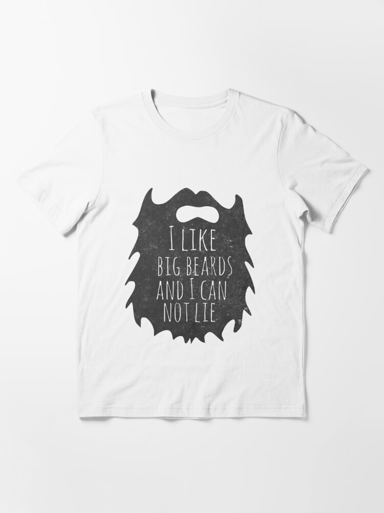 i like big beards and i cannot lie shirt