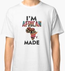Im African Made Classic T-Shirt