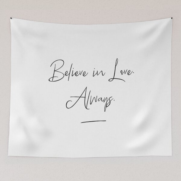Item preview, Believe in love, always. designed and sold by allarts2016.