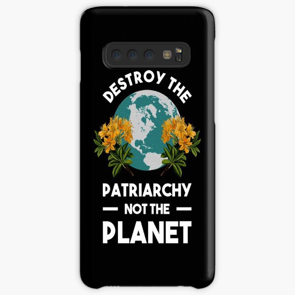 Destroy The Patriarchy Not The Planet Samsung Galaxy Snap Case