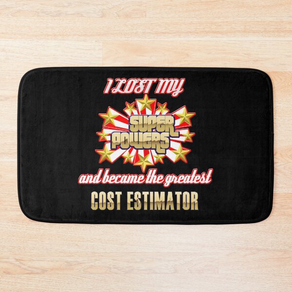 Item preview, I lost my super powers and became the greatest cost estimator designed and sold by Kam-designs.