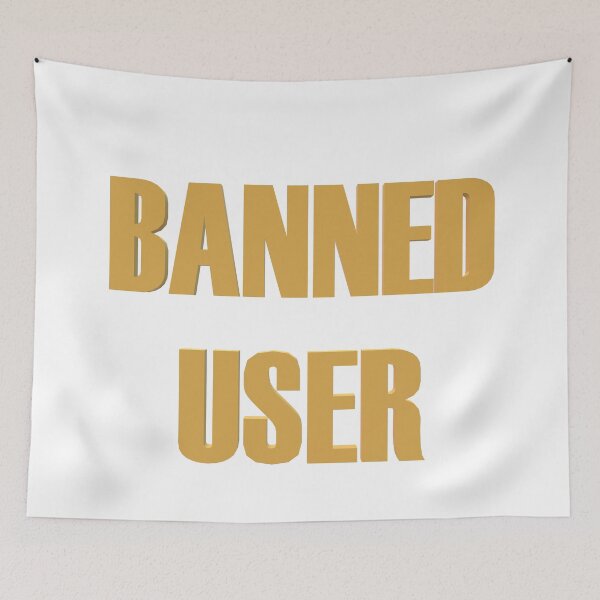 Item preview, User Banned designed and sold by yayor.