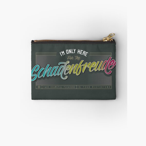 Item preview, I'm only here for the Schadenfreude designed and sold by danielliamgill.