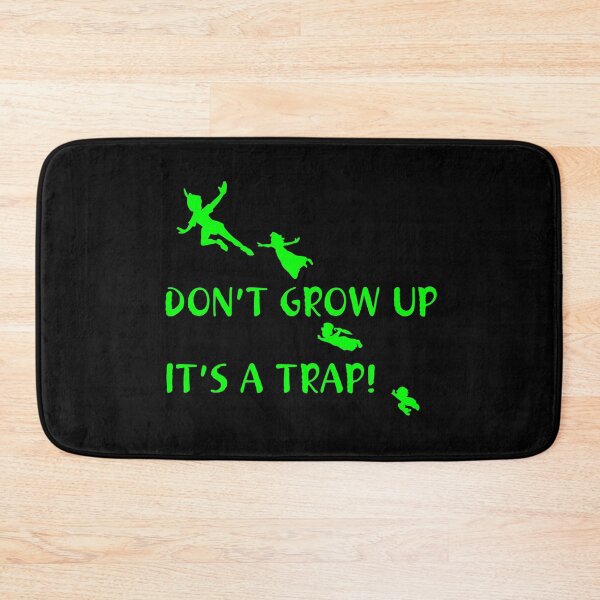 Item preview, Don't grow up, it's a Trap! designed and sold by the-minimalist.