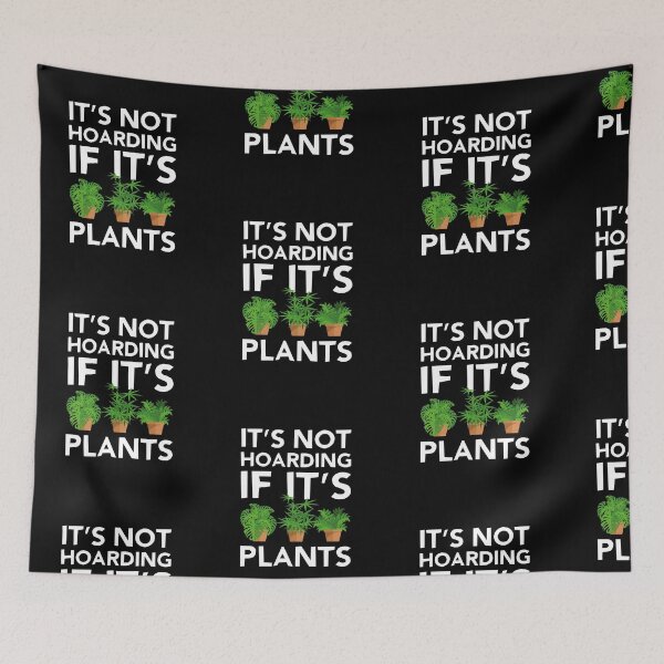 Item preview, It's Not Hoarding if It's Plants, Funny Gardener Gift, Gardening, Vegetables, Botany, Horticulture, Herbs, Hobby, Father's Day, Friend, Birthday designed and sold by amilli.