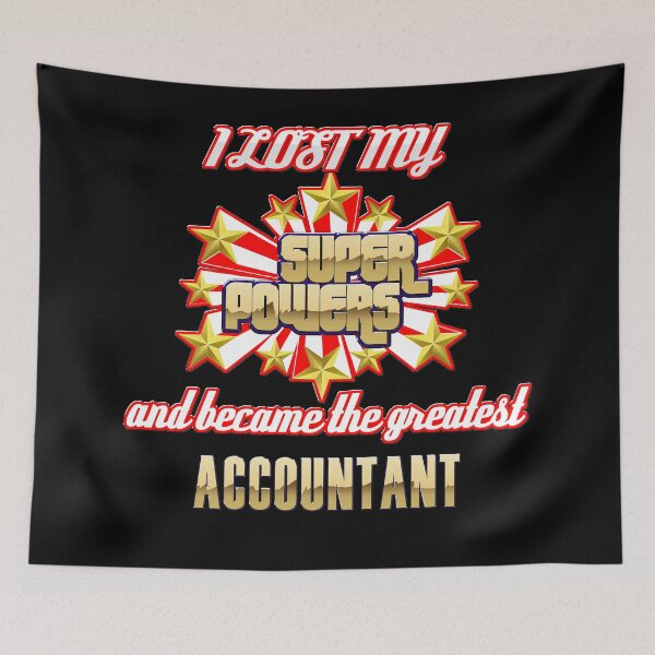Item preview, I lost my super powers and became the greatest accountant designed and sold by Kam-designs.