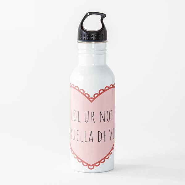 lol ur not Cruella De Vil Water Bottle