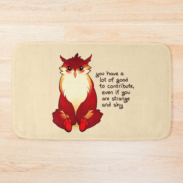 Item preview, "You Have a Lot of Good to Contribute" Blushing Owlbear designed and sold by thelatestkate.