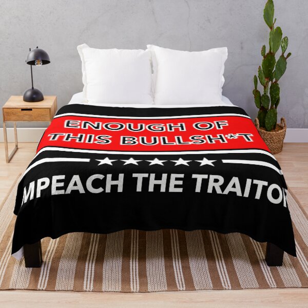 Item preview, Enough of this BS - Impeach the Traitor designed and sold by Thelittlelord.