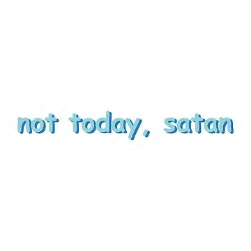 Artwork thumbnail, Not today, Satan by RipDesigns