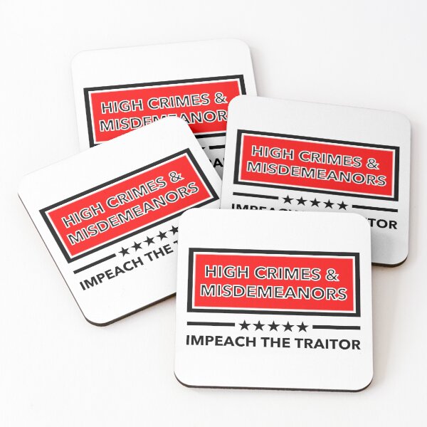 Item preview, High Crimes and Misdemeanors - Impeach the TRAITOR  designed and sold by Thelittlelord.