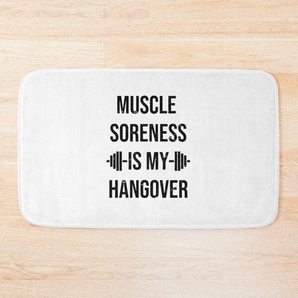 Item preview, Muscle soreness is my hangover designed and sold by kailukask.