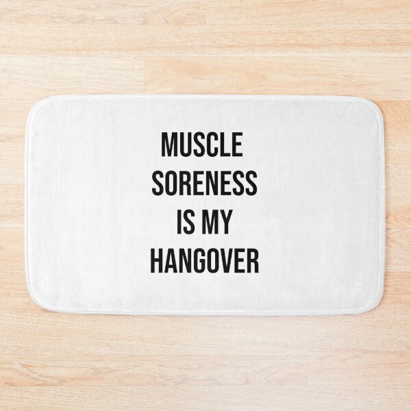 Item preview, Muscle soreness is my hangover designed and sold by kailukask.