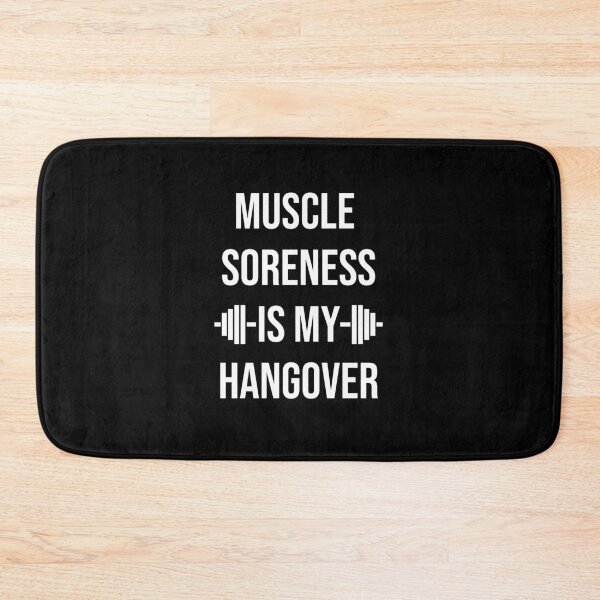 Item preview, Muscle soreness is my hangover designed and sold by kailukask.