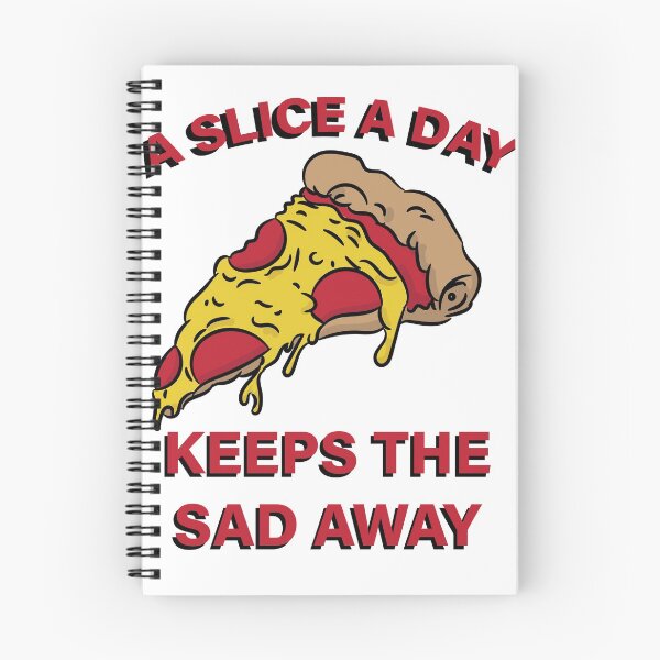 Item preview, A Slice A Day Keeps The Sad Away designed and sold by connorstout.