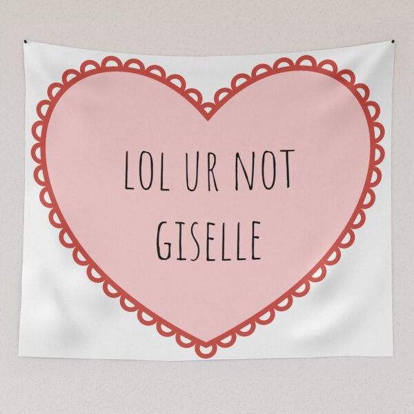 Item preview, lol ur not Giselle designed and sold by girlyswantbooks.
