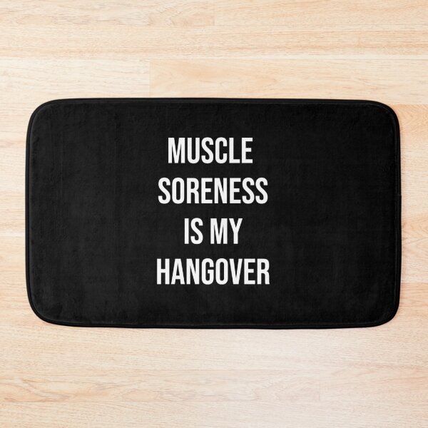 Item preview, Muscle soreness is my hangover designed and sold by kailukask.