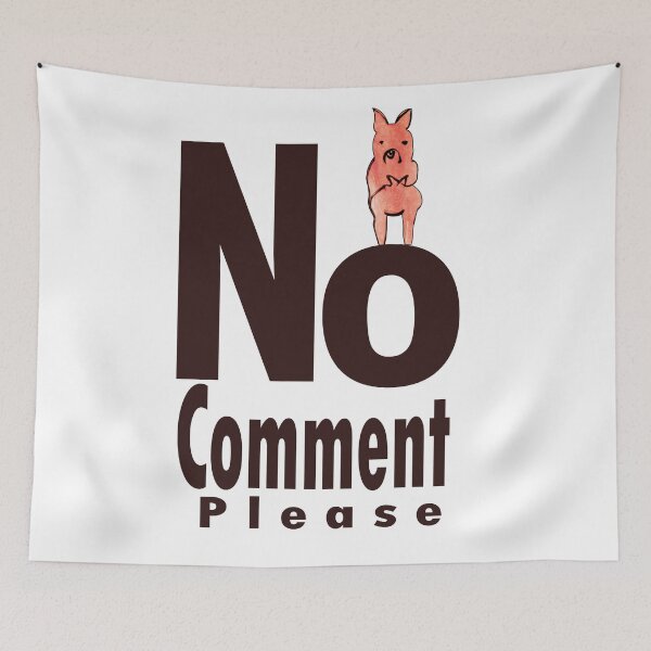 Item preview, No comment art designed and sold by hutofdesigns.