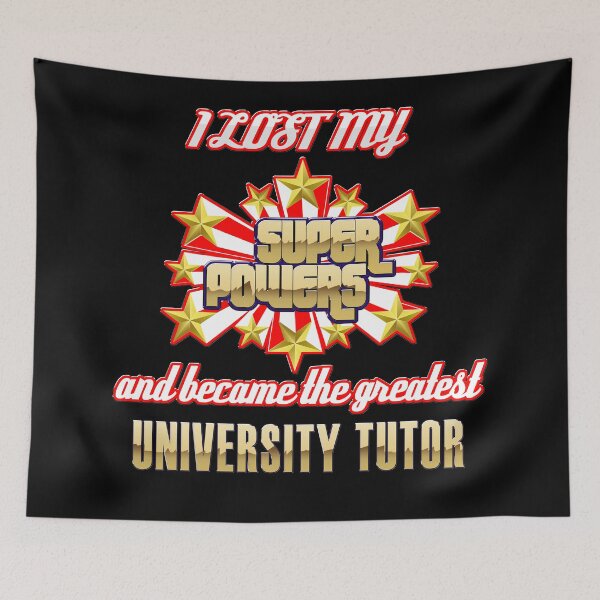 Item preview, I lost my super powers and became the greatest university tutor designed and sold by Kam-designs.