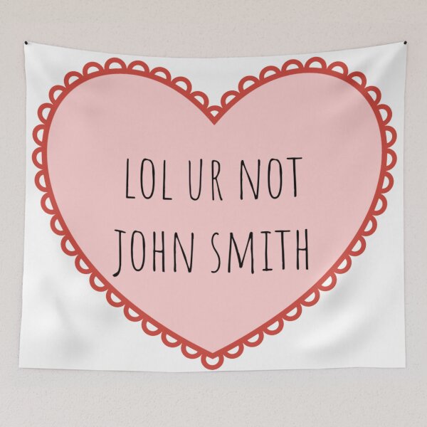 Item preview, lol ur not John Smith designed and sold by emma0ut.