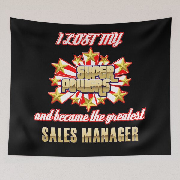 Item preview, I lost my super powers and became the greatest sales manager designed and sold by Kam-designs.