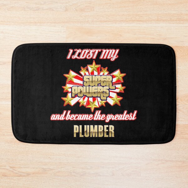 Item preview, I lost my super powers and became the greatest plumber designed and sold by Kam-designs.