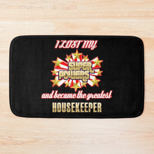 Item preview, I lost my super powers and became the greatest housekeeper designed and sold by Kam-designs.